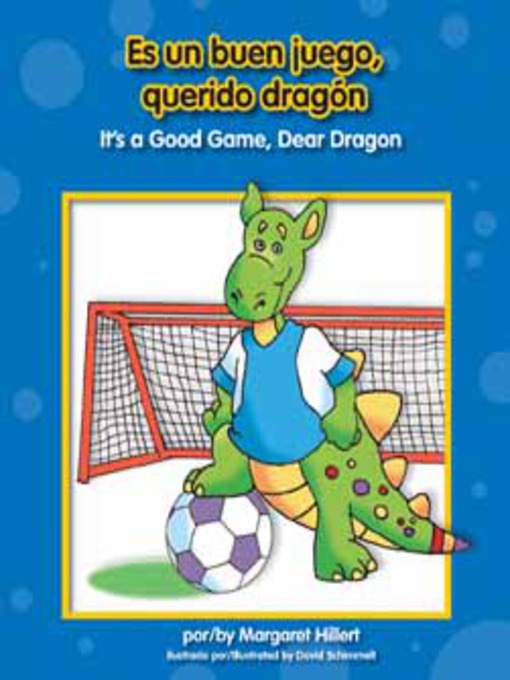 Title details for Es un buen juego, querido dragón / It's a Good Game, Dear Dragon by Margaret Hillert - Available